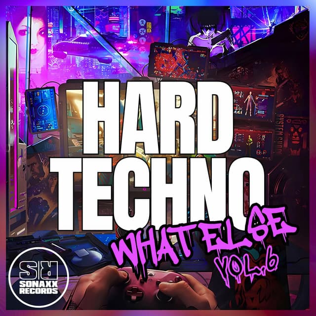 Cover Image of release - Hard Techno What Else, Vol. 6