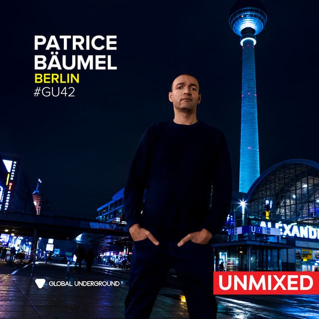 Cover Image of release - Global Underground #42: Patrice Bäumel - Berlin/Unmixed