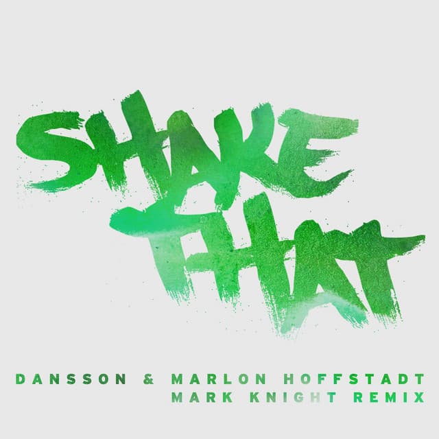 Cover Image of release - Shake That (Mark Knight Remix)
