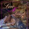 Live and Laugh cover