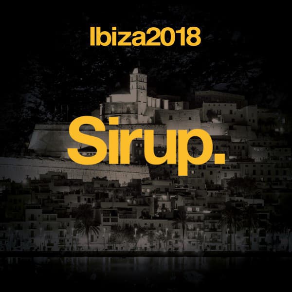 Cover Image of release - Sirup Music Ibiza 2018