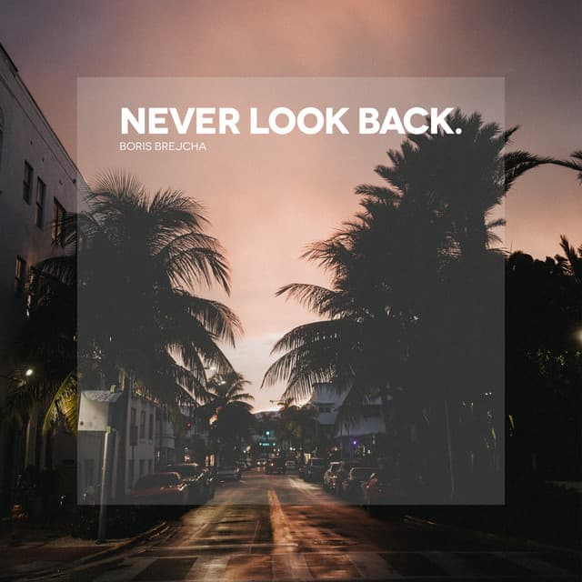 Cover Image of release - Never Look Back (Edit)