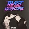 BLAST ME SOME HARDCORE cover