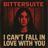 I can't fall in love with you (Bittersuite) cover
