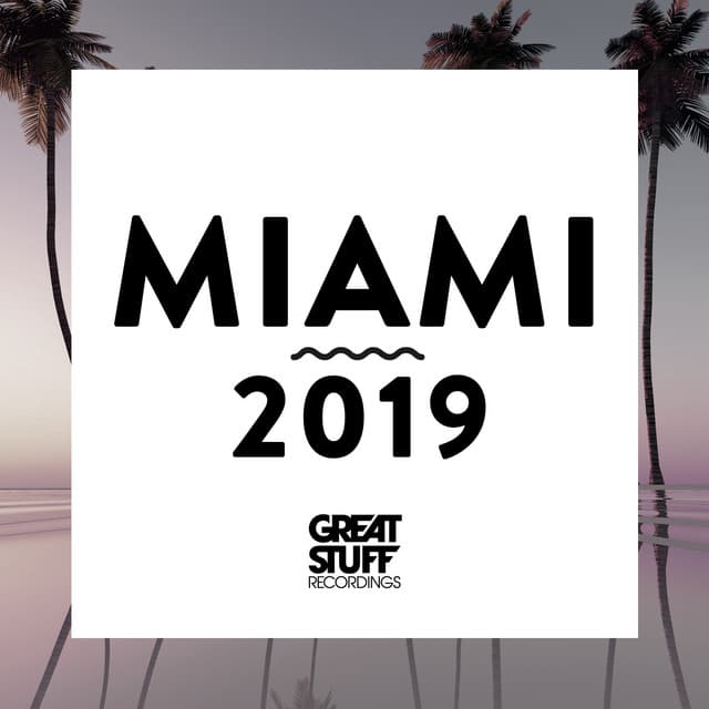 Cover Image of release - Miami 2019