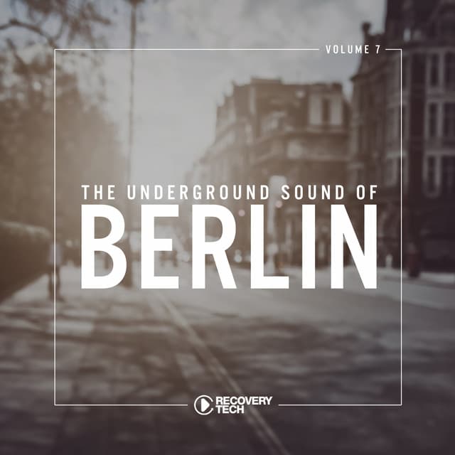 Cover Image of release - The Underground Sound of Berlin, Vol. 7
