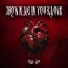 Drowning In Your Love cover