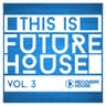 This Is Future House, Vol. 3 cover