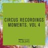Circus Recordings Moments, Vol. 4 cover