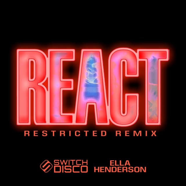 Cover Image of release - REACT (feat. Ella Henderson) [Restricted Remix]