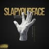 SLAPYOURFACE cover