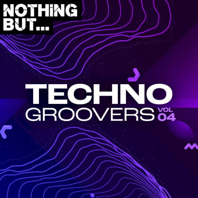 Cover Image of release - Nothing But... Techno Groovers, Vol. 04