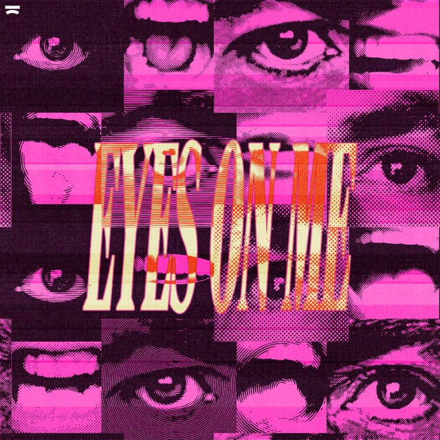 Eyes On Me