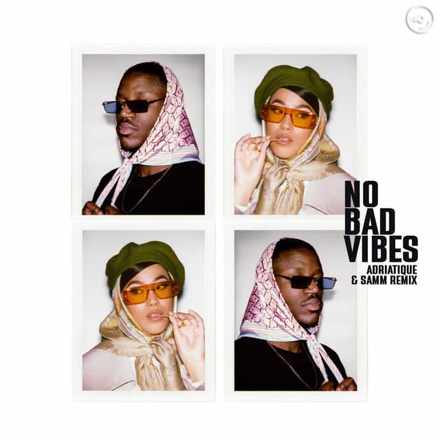 No Bad Vibes - Adriatique & Samm Remix
