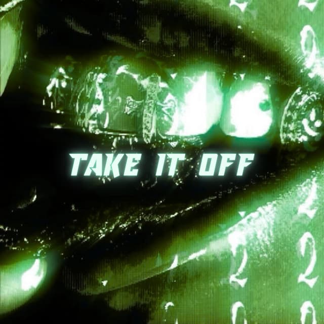 TAKE IT OFF