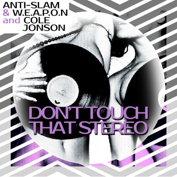 Cover Image of release - Don't Touch That Stereo