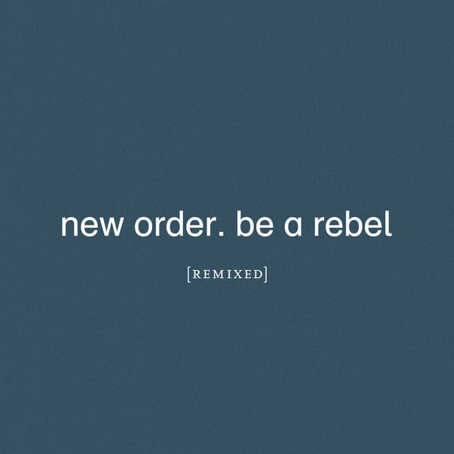 Cover Image of release - Be a Rebel Remixed