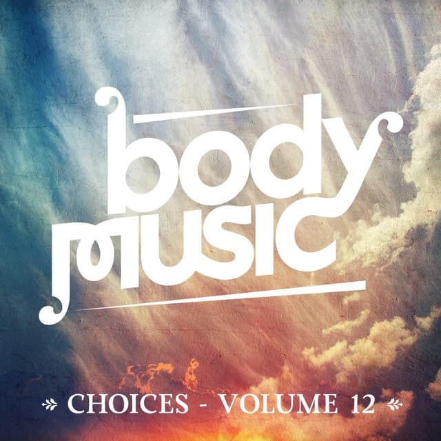 Cover Image of release - Body Music - Choices, Vol. 12