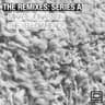 The Remixes: Series A cover