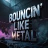 Bouncin' Like Metal cover