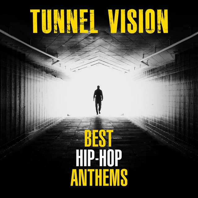 Cover Image of release - Tunnel Vision - Best Hip-Hop Anthems