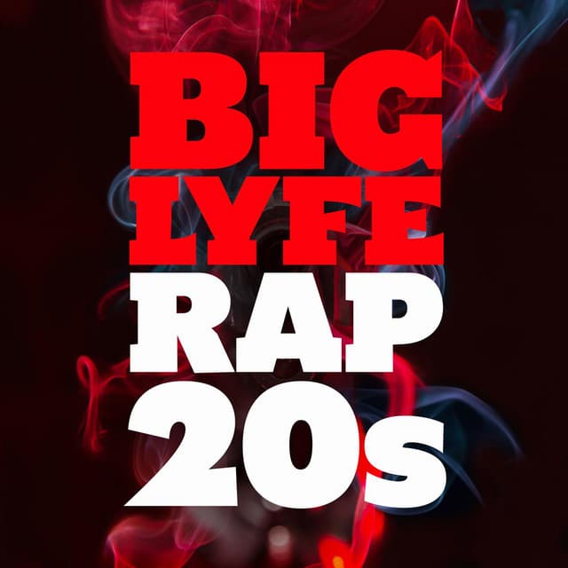 Cover Image of release - Big Lyfe - Rap 20s