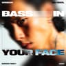 Bass In Your Face (Vocals from Yellow Claw & Juyen Sebulba’s “Do You Like Bass”) cover