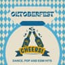 Oktoberfest - Dance, Pop and EDM Hits - Cheers! cover