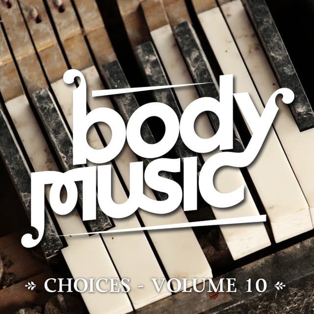 Cover Image of release - Body Music - Choices, Vol. 10