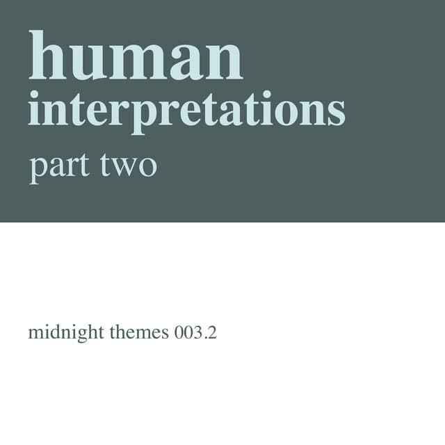 Cover Image of release - Human Interpretations, Part Two