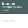 Human Interpretations, Part Two cover