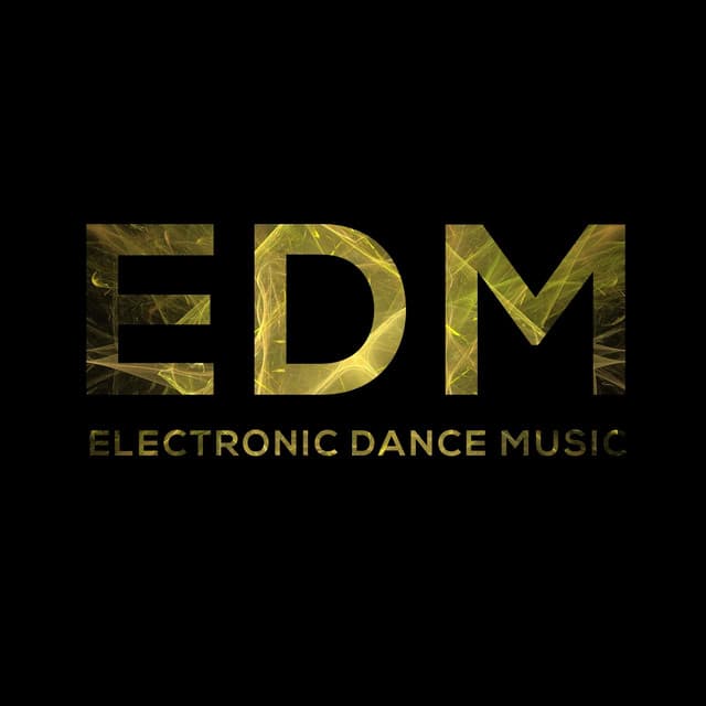 Cover Image of release - EDM - Electronic Dance Music
