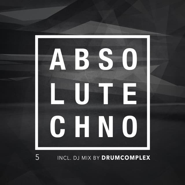 Cover Image of release - Absolute Techno, Vol. 5 (DJ Mix)