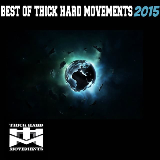 Cover Image of release - Best of Thick Hard Movements 2015