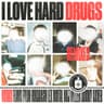 I Love Hard Drugs (Remixes) cover