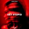 Get Stupid cover
