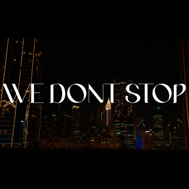 We Don't Stop
