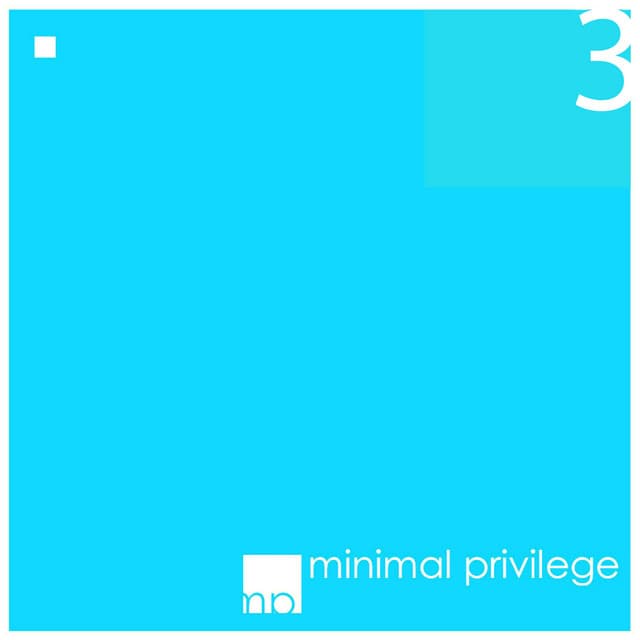 Cover Image of release - Minimal Privilege Vol.03