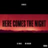 Here Comes The Night (Remixes) cover
