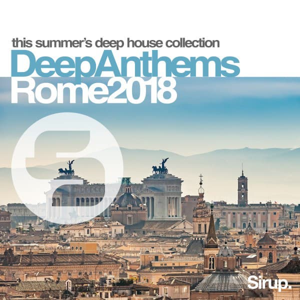 Cover Image of release - Sirup Deep Anthems Rome 2018