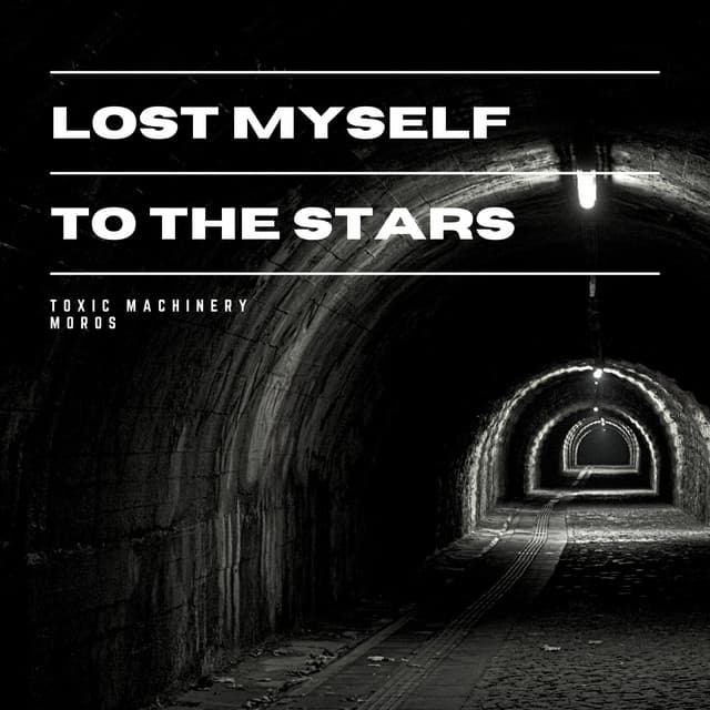 Cover Image of release - Lost Myself to the Stars