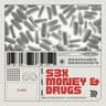 S3x Money & Drvgs cover