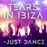 Tears in Ibiza - Just Dance cover