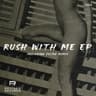 Rush With Me EP cover