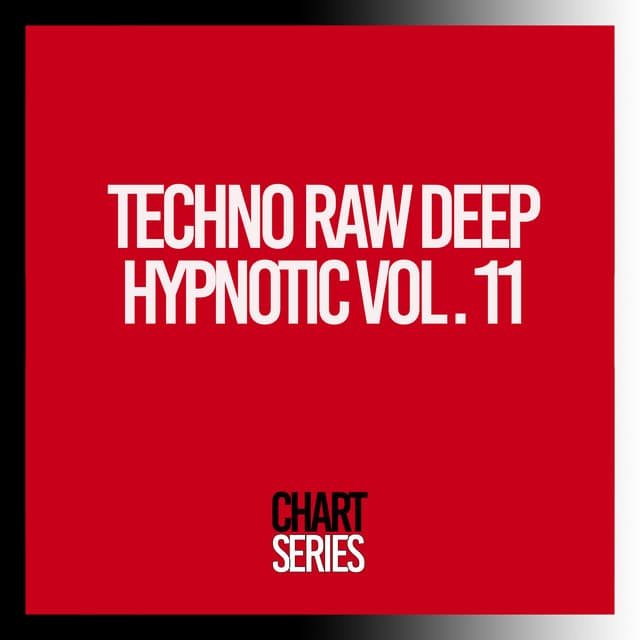 Cover Image of release - Techno Raw Deep Hypnotic, Vol. 11