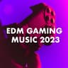EDM GAMING MUSIC 2023 cover