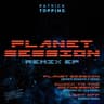 Planet Session Remix EP cover