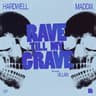 Rave Till My Grave cover