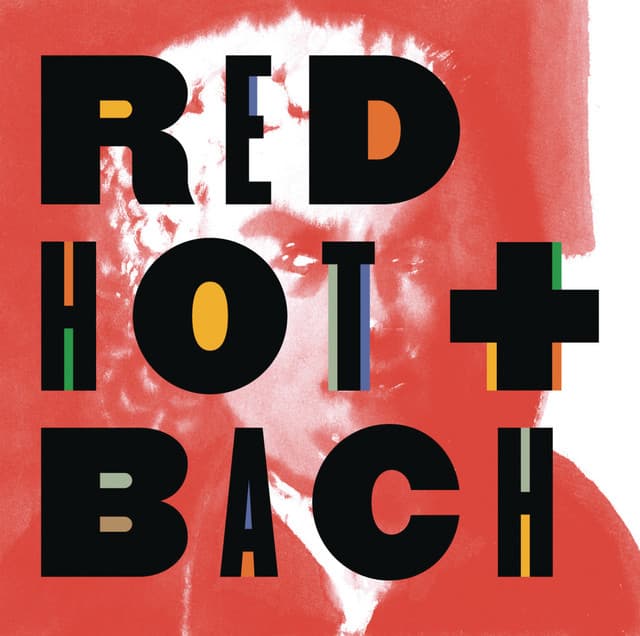 Cover Image of release - Red Hot + Bach (Deluxe Version)