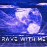 Rave With Me cover